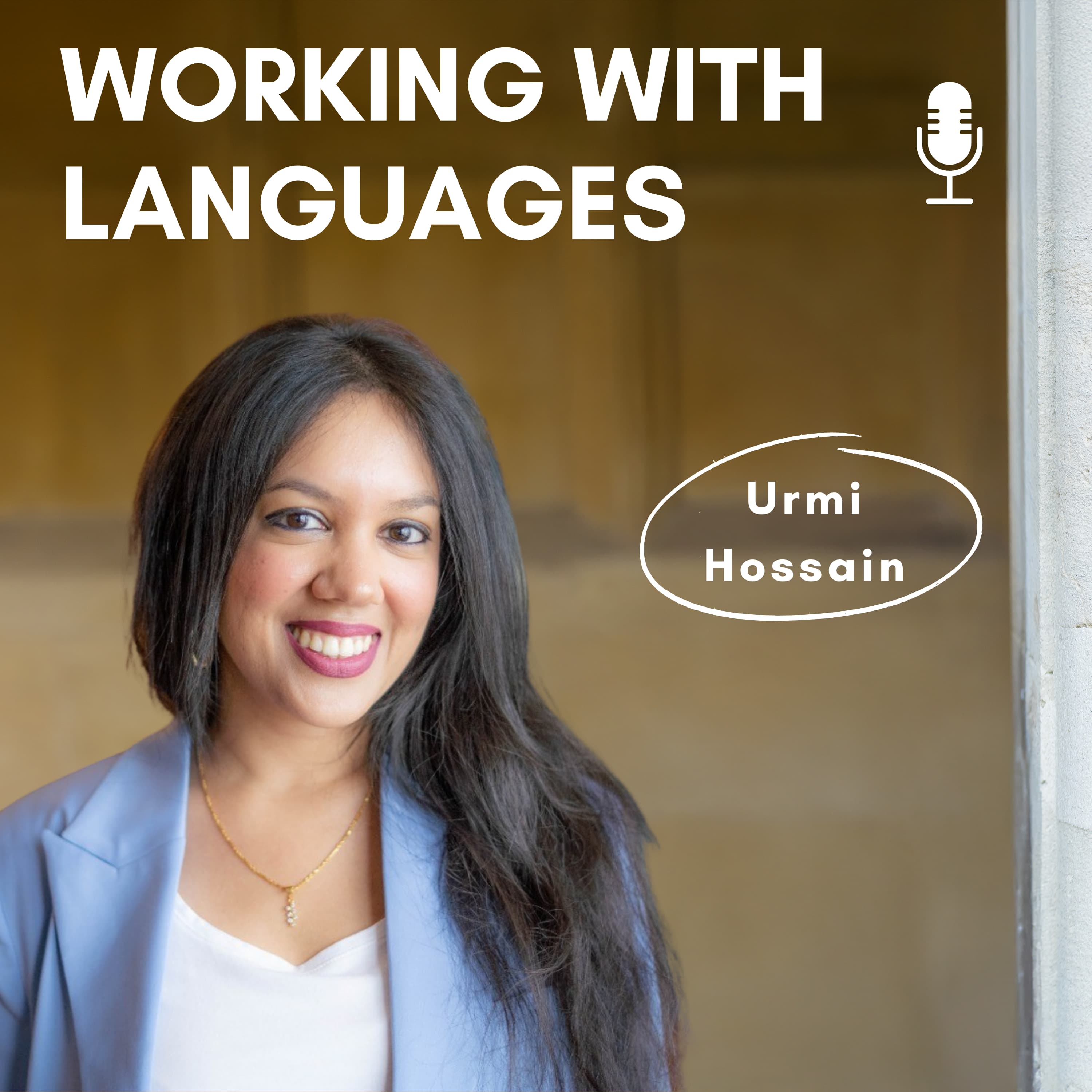Urmi Hossain on the Working With Languages podcast