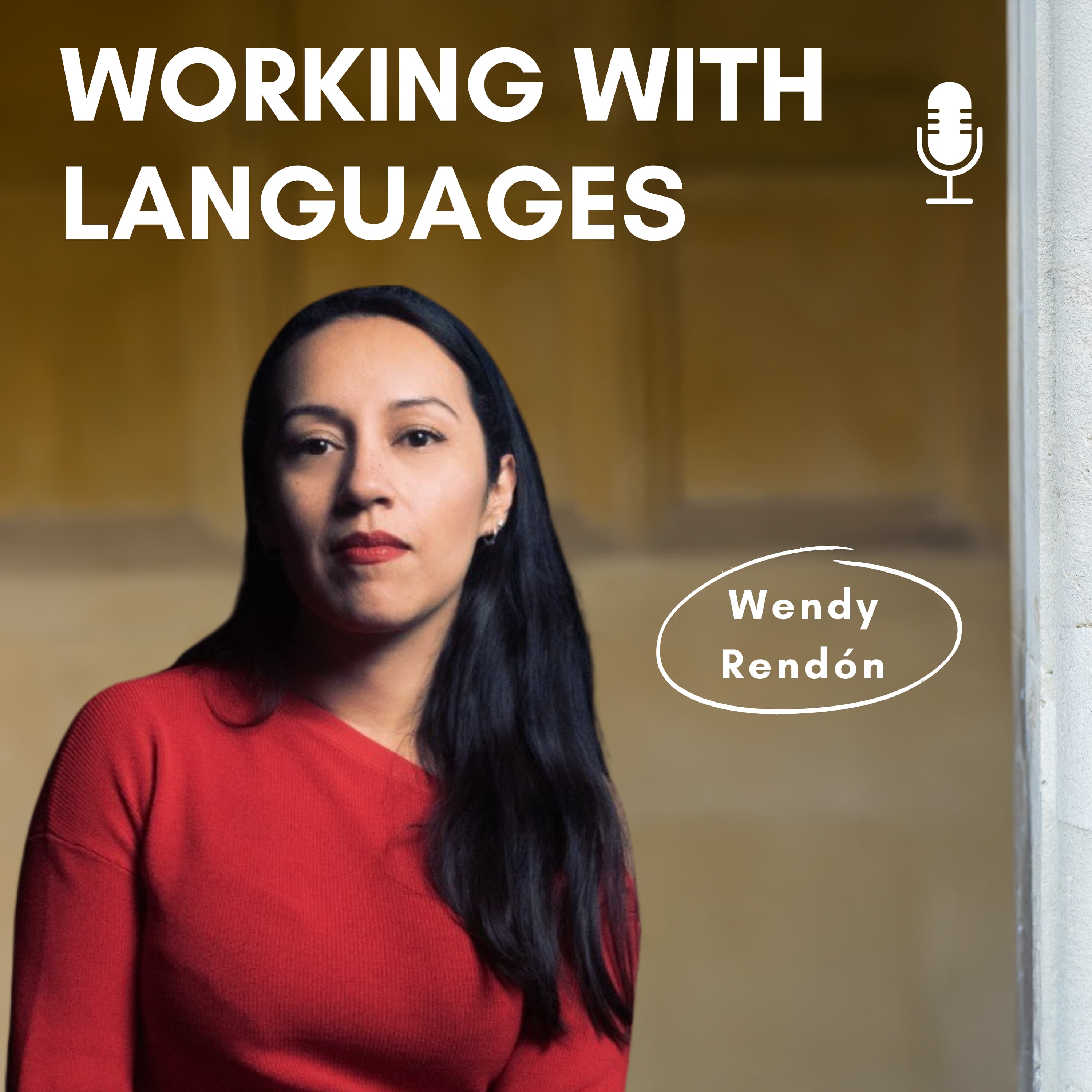 Wendy Rendón, a multilingual customer success manager in tech, on the Working With Languages podcast